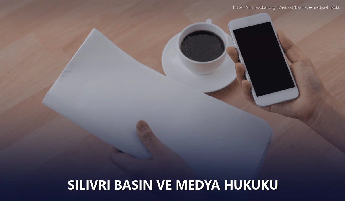 Silivri Basın ve Medya Hukuku