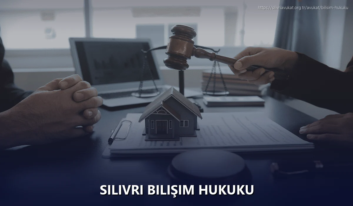 Silivri Bilişim Hukuku