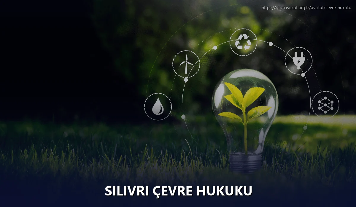 Silivri Çevre Hukuku