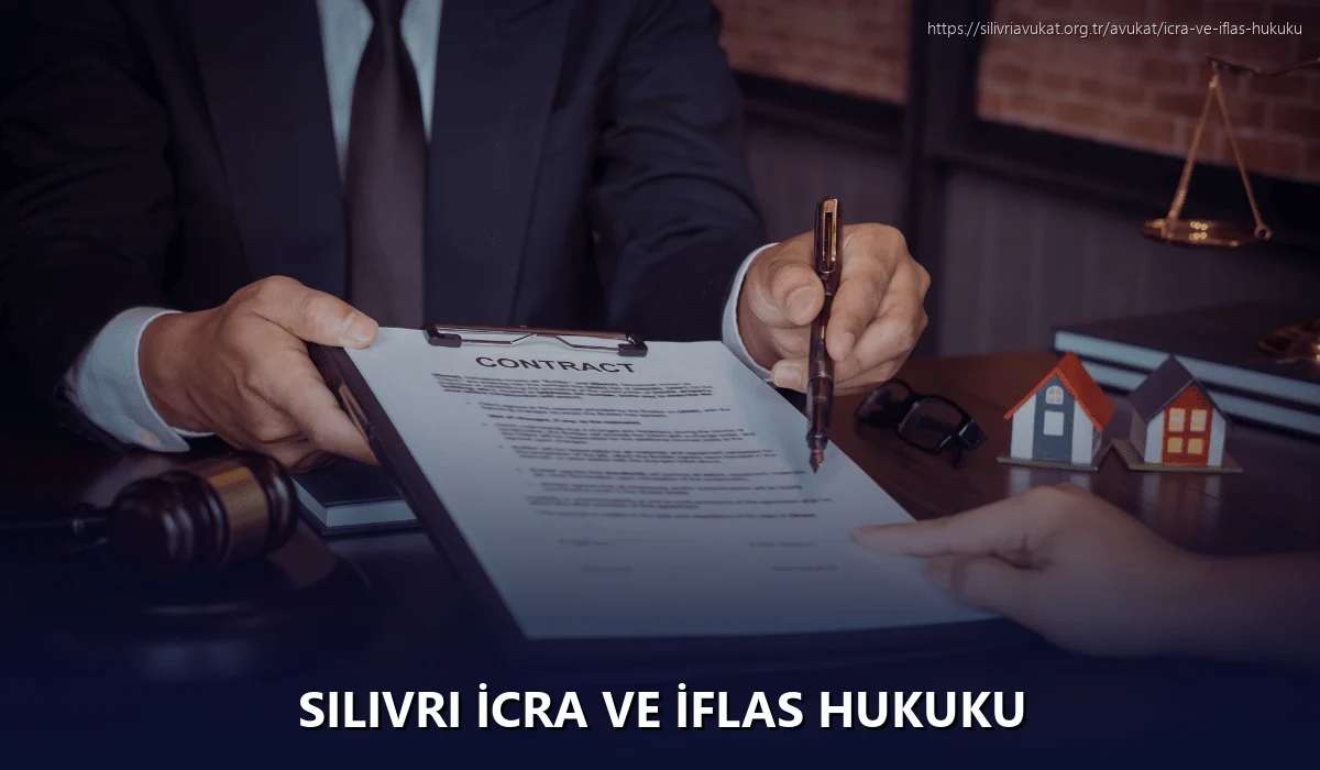 Silivri İcra ve İflas Hukuku