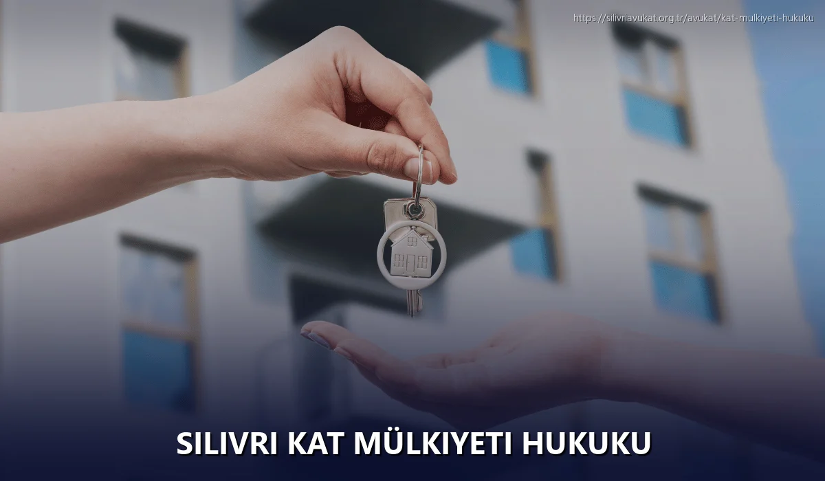 Silivri Kat Mülkiyeti Hukuku