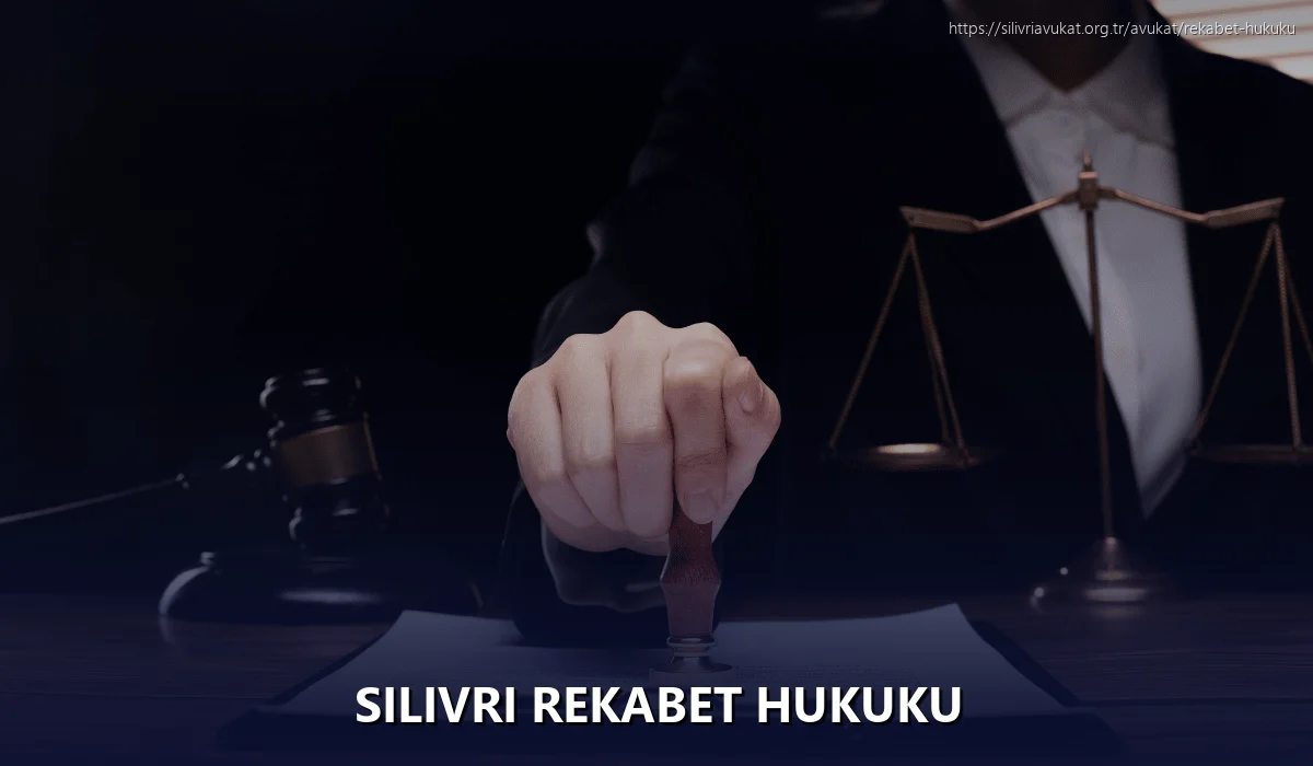 Silivri Rekabet Hukuku