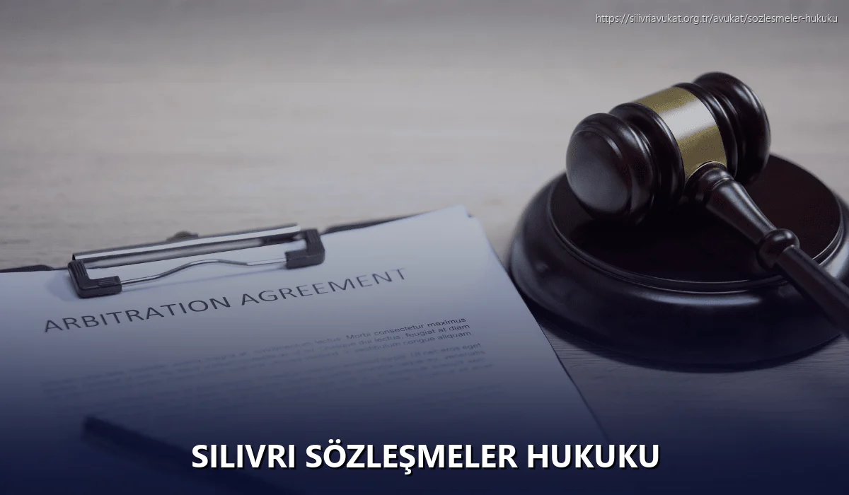Silivri Sözleşmeler Hukuku